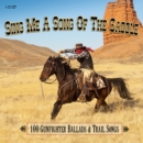 Sing Me a Song of the Saddle: 100 Gunfighter Ballads and Trail Songs - CD