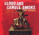Blood and Candle Smoke - CD