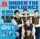 Under the Influence: 60 Songs That Influenced the Rolling Stones - CD