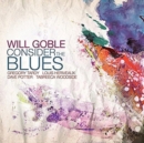Consider the Blues - CD