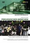 Preussisches Märchen: Deutsche Oper Berlin (Richter) - DVD