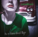 It's a Shame About Ray (30th Anniversary Edition) - CD