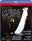 La Reine Morte: Ballet Du Capitole - Blu-ray