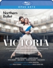 Victoria: Northern Ballet - Blu-ray