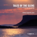 Tales of the Glens: Piano Music By Philip Hammond: With Storytelling By Liz Weir and Colin Urwin - CD