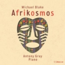 Michael Blake: Afrikosmos - CD