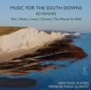 Ed Hughes: Music for the South Downs - CD