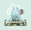 Glass Onion - Vinyl