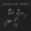 Disaster Trick - Vinyl