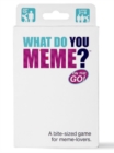What Do You Meme? On The Go Game Travel Edition - Book