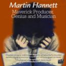 Martin Hannett - Maverick Producer, Genius and Musician - CD
