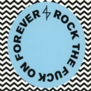 Rock the Fuck On Forever - CD