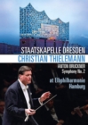 Bruckner's Symphony No. 2: Staatskapelle Dresden (Thielemann) - DVD