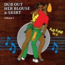 Dub Out Her Blouse & Skirt - CD
