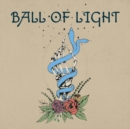Ball of Light - Vinyl