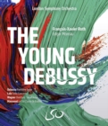 London Symphony Orchestra: The Young Debussy - Blu-ray