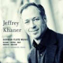 Jeffrey Khaner: German Flute Music - CD