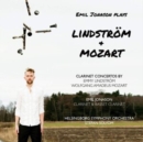 Emil Jonason Plays Lindström + Mozart: Clarinet Concertos By Emmy Lindström/Wolfgang Amadeus Mozart - CD