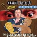 Die Shaolin Affen EP: Klaus Beyer Covers Osaka Popstar - CD