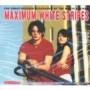 Maximum White Stripes - CD