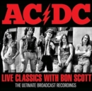 Live Classics With Bon Scott: The Ultimate Broadcast Recordings - CD