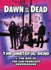 Grateful Dead: Dawn of the Dead - The Grateful Dead and the ... - DVD