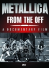 Metallica: From the Off - DVD