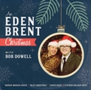 An Eden Brent Christmas: With Bob Dowell - CD