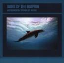 Instrumental Sounds of Nature: Song of the Dolphins - CD