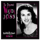 The Dynamic Wanda Jackson: Rockabilly Queen 1954 to 1962 - Vinyl