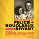 The Hit Songs of Felice & Boudleaux Bryant 1949-62 - CD