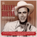 The Johnny Horton Singles Collection 1950-60 - CD