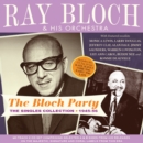 The Bloch Party: The Singles Collection 1945-56 - CD