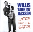 Later for the Gator - CD