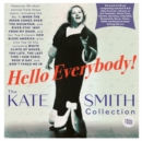 Hello Everybody!: The Kate Smith Collection 1926-1950 - CD