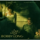 Love Song for Bobby Long - CD