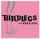 Birdlegs and Pauline - Vinyl