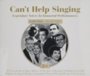 Can't Help Singing: Legendary Voices in Immortal Performances - CD