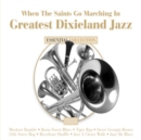 When the Saints Go Matching In: Greatest Dixieland Jazz - CD