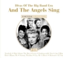 Divas of the Big Band Era: And the Angels Sing - CD