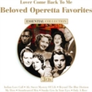 Lover Come Back to Me: Beloved Operetta Favorites - CD