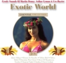 Exotic World: Exotic Sounds of Martin Denny, Arthur Lyman & Les Baxter - CD