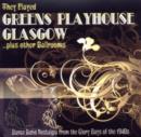 They Played Greens Playhouse Glasgow ... Plus Other Ballrooms: Dance Band Nostalgia from the Glory Days of the 1940s - CD