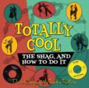Totally Cool: The Shag, and How to Do It - CD