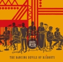 The Dancing Devils of Djibouti - Vinyl