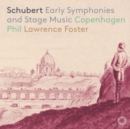 Schubert: Early Symphonies and Stage Music - CD