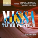 Orazio Benevoli: Missa Tu Es Petrus: Mass for Four Choirs - CD
