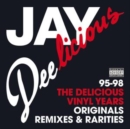 Jay Deelicious: The delicious vinyl years 95-98 - CD