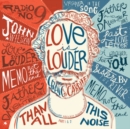 Love is louder (than all this noise) - CD