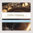 Window Shopping - CD